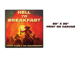 Hell to Breakfast Canvas Print
